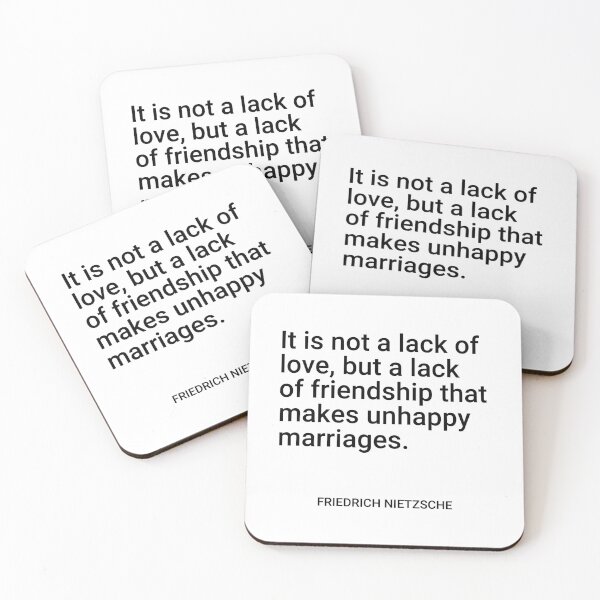 Item preview, Friedrich Nietzsche - It is not a lack of love, but a lack of friendship that makes unhappy marriages. designed and sold by SocraticQuotes.