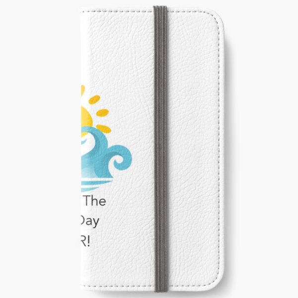 Best Day Ever iPhone Wallet