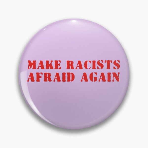Item preview, Make racists afraid again designed and sold by StellaTees.