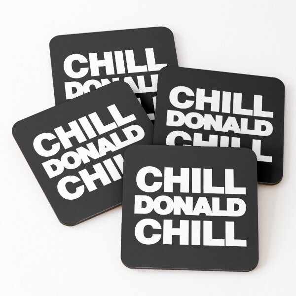 Item preview, Chill Mr Donald Chill Funny saying Quote designed and sold by elhefe.