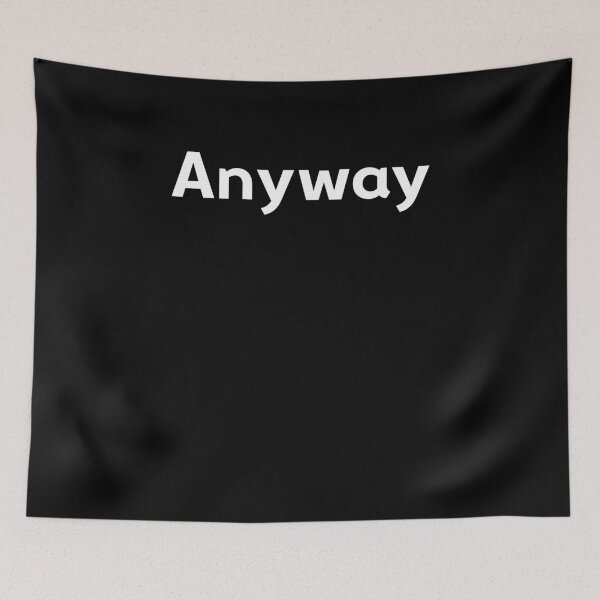 Item preview, Anyway, Funny simple typography designed and sold by Boss  Bubble.