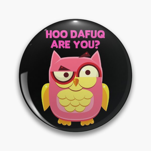 Item preview, Funny Owl Meme HOO DAFUQ ARE YOU? Design designed and sold by LevelUpMerch.