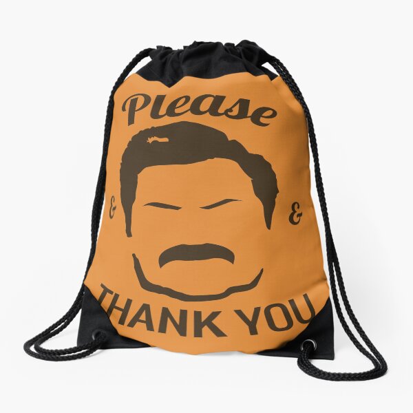 Ron Swanson - Please & Thank you Drawstring Bag