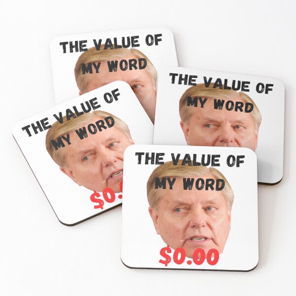 Item preview, Lindsey Graham - the value of his word is exactly ZERO designed and sold by DerekJSmith.