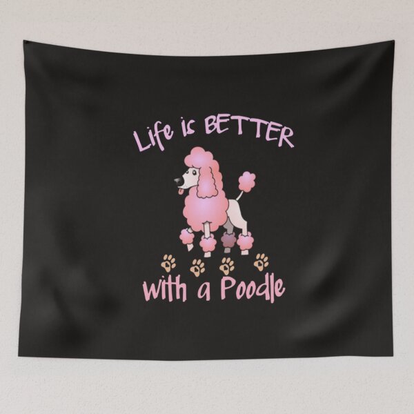 Item preview, Life better with POODLE DOG designed and sold by ParkmanCia.
