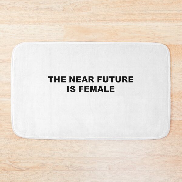 Item preview, The near future is female! designed and sold by Osoioi.