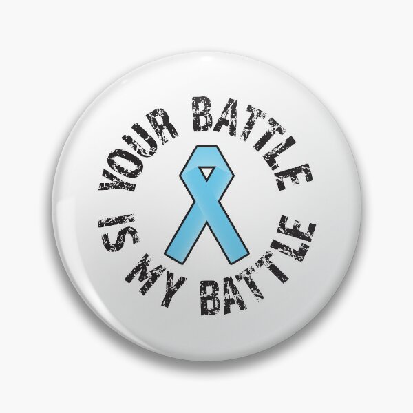 Item preview, Your battle is my battle ( Prostate Cancer Awareness ) designed and sold by pgons.