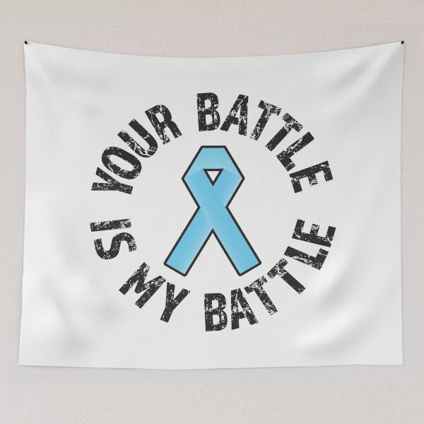 Item preview, Your battle is my battle ( Prostate Cancer Awareness ) designed and sold by pgons.