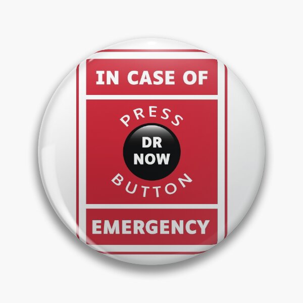 Item preview, Funny Dr. Now emergency button designed and sold by Trendelicious.