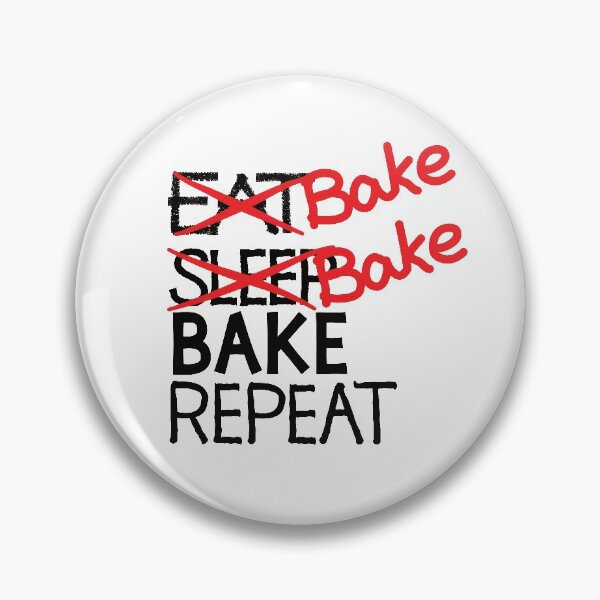Item preview, Bake bake bake repeat designed and sold by ReluctantChickn.