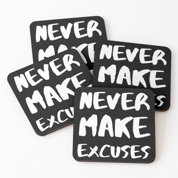 Item preview, Never make excuses - take responsibility, be accountable. That is how you grow and improve. designed and sold by JellyBeenzz.