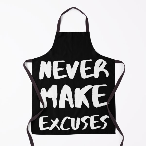 Item preview, Never make excuses - take responsibility, be accountable. That is how you grow and improve. designed and sold by JellyBeenzz.