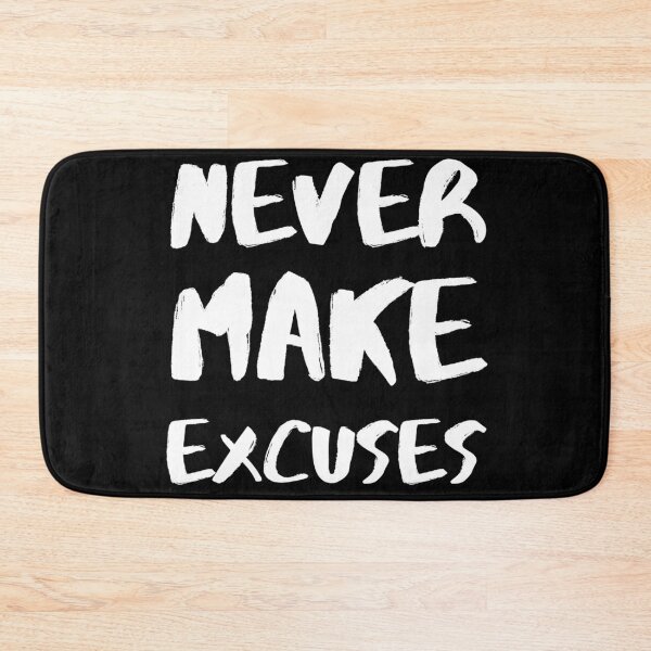 Item preview, Never make excuses - take responsibility, be accountable. That is how you grow and improve. designed and sold by JellyBeenzz.