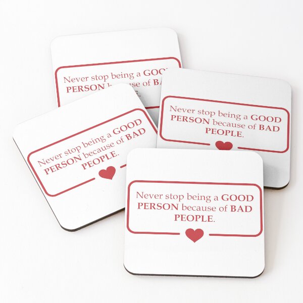 Item preview, Never stop being a GOOD PERSON because of BAD PEOPLE. designed and sold by MBartistic.