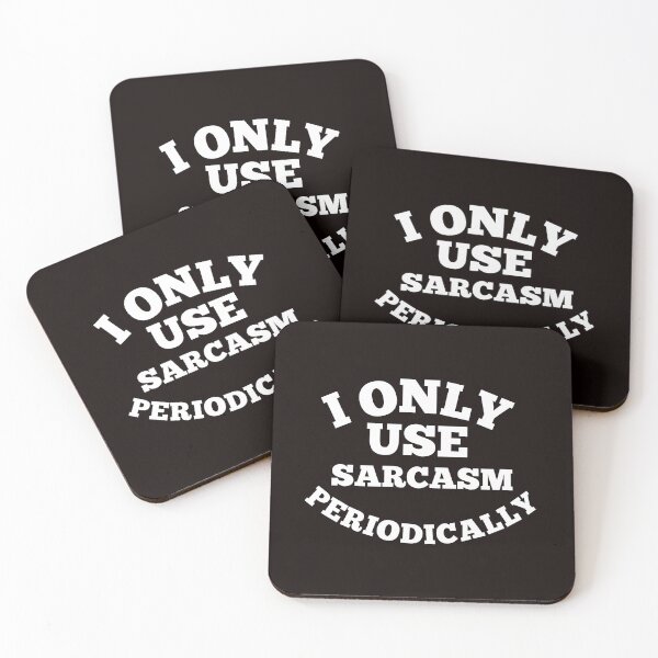 Item preview, i only use sarcasm periodically designed and sold by medbouk1.