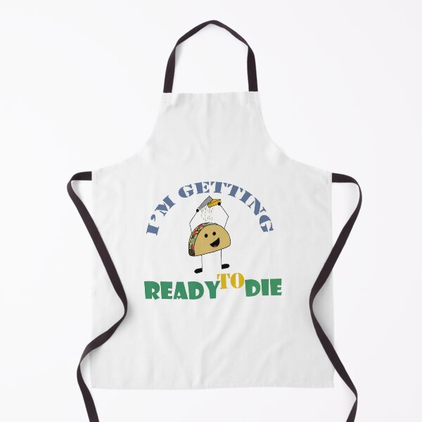 Item preview, I'M TACOS I'M GETTING READY TO DIE designed and sold by Lallz Meeku.