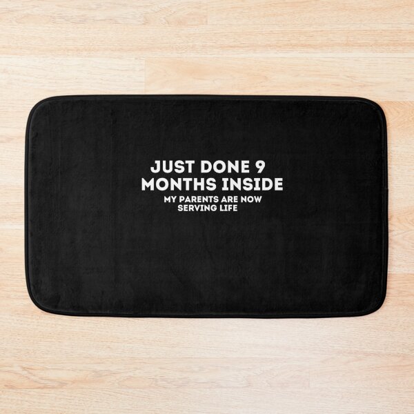 Item preview, Just Done 9 Months Inside My Parents Are Now Serving Life designed and sold by Mr Wolf.