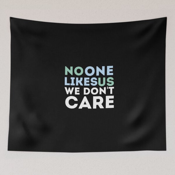Item preview, No One Likes Us We Don't Care designed and sold by Mr Wolf.