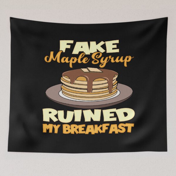 Item preview, Fake Maple Syrup Ruined my Breakfast Funny Pancakes  designed and sold by funnytshirtemp.