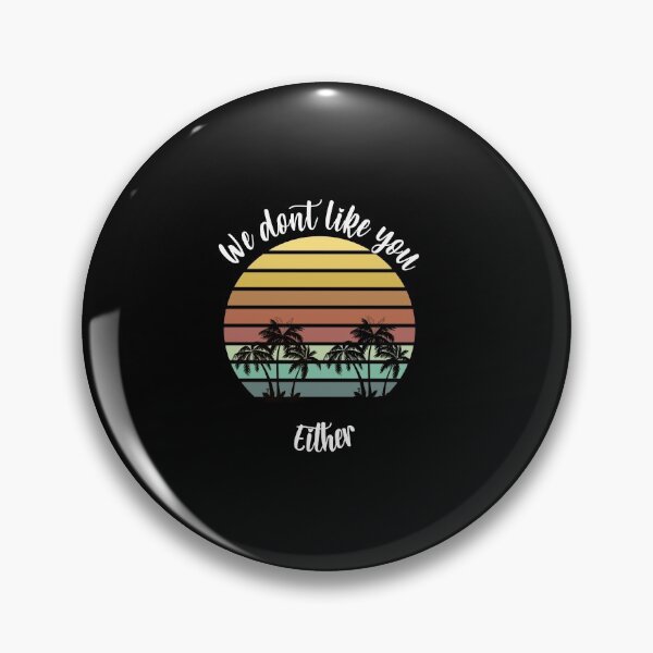 Item preview, We don't like you either designed and sold by arnabbabai.