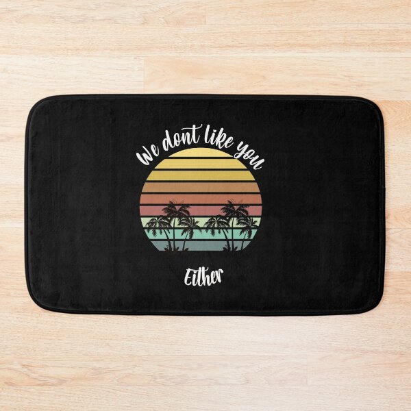 Item preview, We don't like you either designed and sold by arnabbabai.