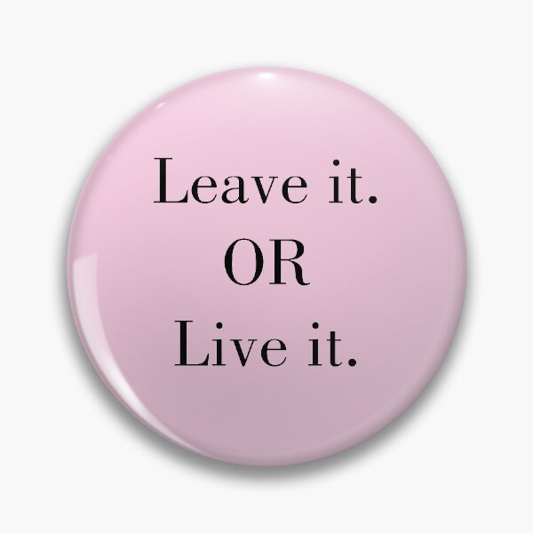 Item preview, Leave it or Live it Slogan designed and sold by Saurabh5814.