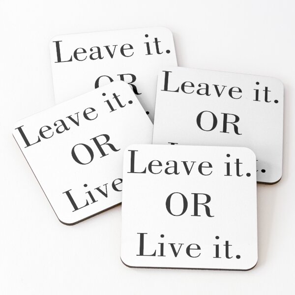 Item preview, Leave it or Live it Slogan designed and sold by Saurabh5814.