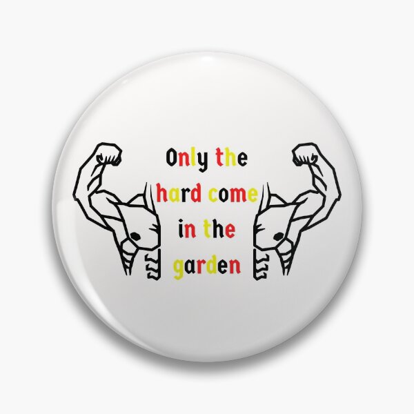 Item preview, Nur die Harten kommen in den Garten German Idiom designed and sold by Time4German.