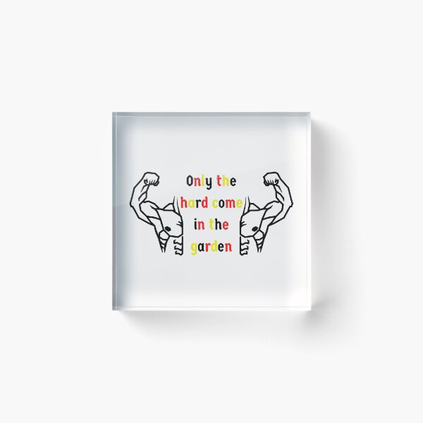 Item preview, Nur die Harten kommen in den Garten German Idiom designed and sold by Time4German.