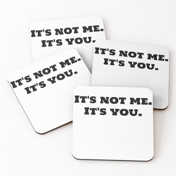 Item preview, It's not me. It's you. designed and sold by Keno185.