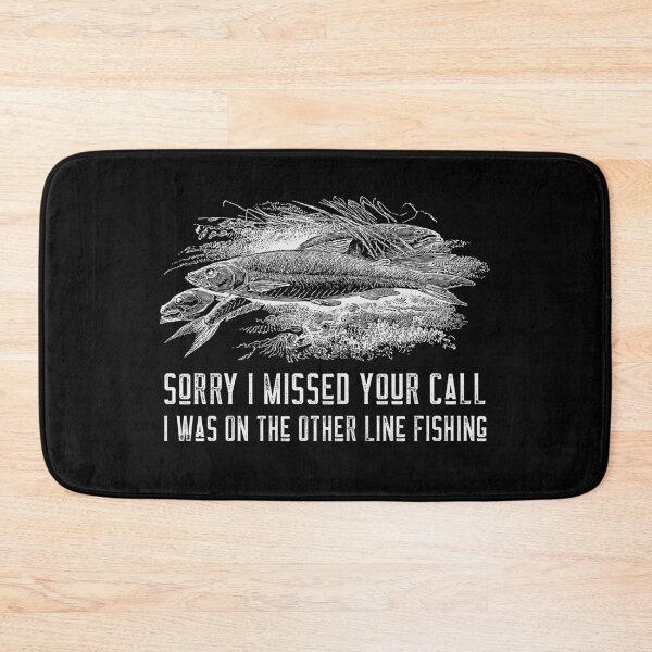 Item preview, Sorry I Missed Your Call I Was On The Other Line Fishing designed and sold by TamGustam.