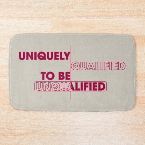Item preview, Uniquely Qualified To Be Unqualified designed and sold by SnarkSharks.