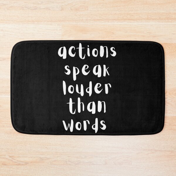 Item preview, Actions speak louder than words. Always. Text only design. White text. designed and sold by JellyBeenzz.