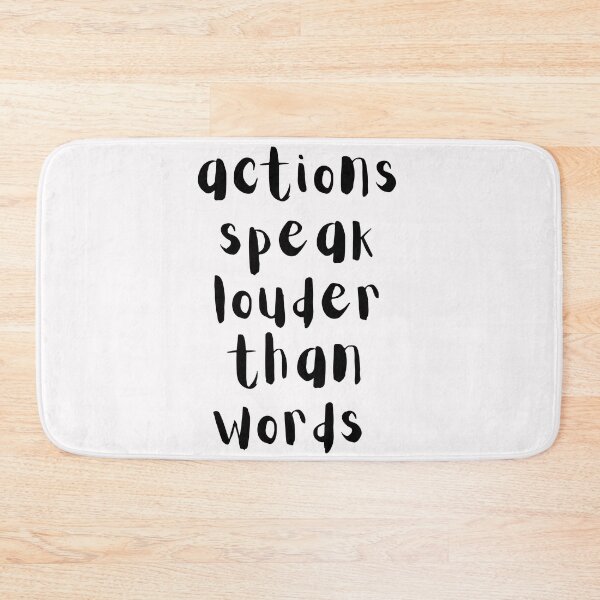 Item preview, Actions speak louder than words. Always. Text only design. Black text. designed and sold by JellyBeenzz.
