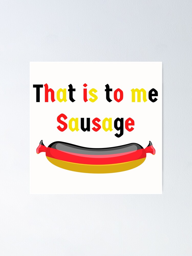 Das Ist Mir Wurst Funny English Englisch Poster By Time4german Redbubble