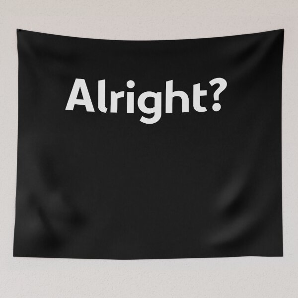 Item preview, Alright? Funny simple typography designed and sold by Boss  Bubble.