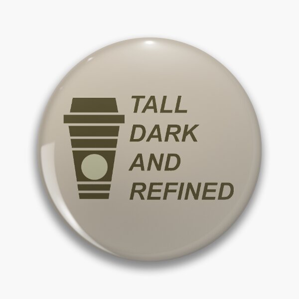 Item preview, Tall, Dark and Refined designed and sold by lmcvinco.