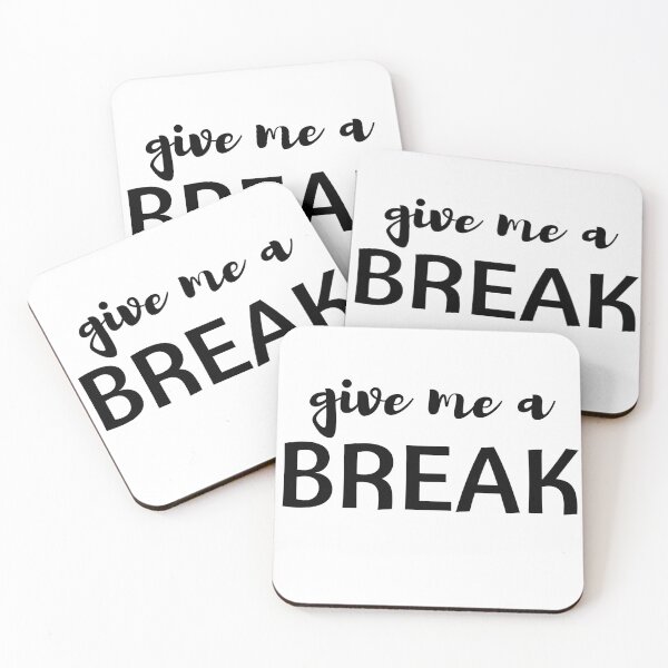 Item preview, Give me a break designed and sold by NomadMessenger.