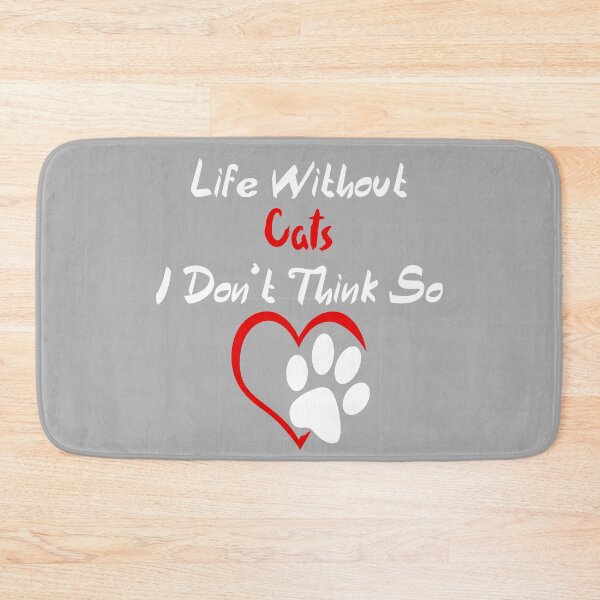 Item preview, Life Without Cats I Don't Think So, Awesome gift for Cats Lover  designed and sold by abdelhak2005.