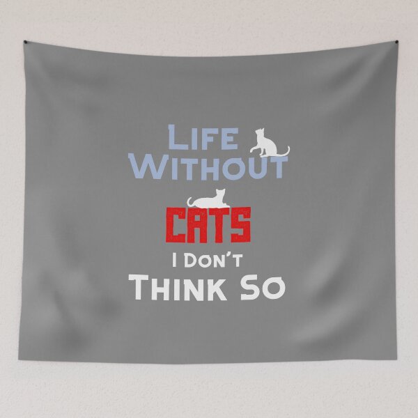 Item preview, Life Without Cats I Don't Think So, Awesome gift for Cats Lover  designed and sold by abdelhak2005.