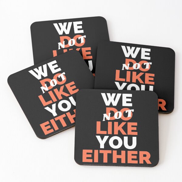 Item preview, We don't like you either designed and sold by Vibing-Right.