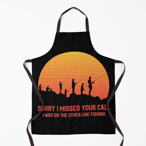Item preview, Sorry I Missed Your Call I Was On The Other Line Fishing Funny fishing gift designed and sold by TamGustam.