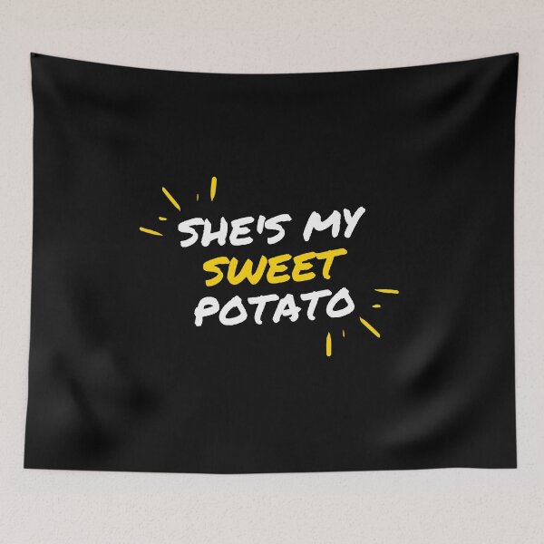 Item preview, She's my sweet potato designed and sold by hamid2d.