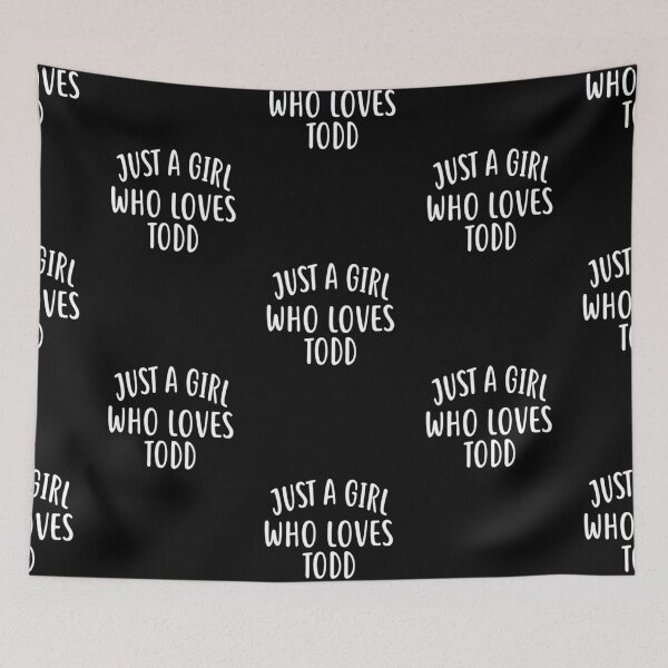 Item preview, Just A Girl who loves TODD T-Shirt Cute TODD designed and sold by mcinnesstore.