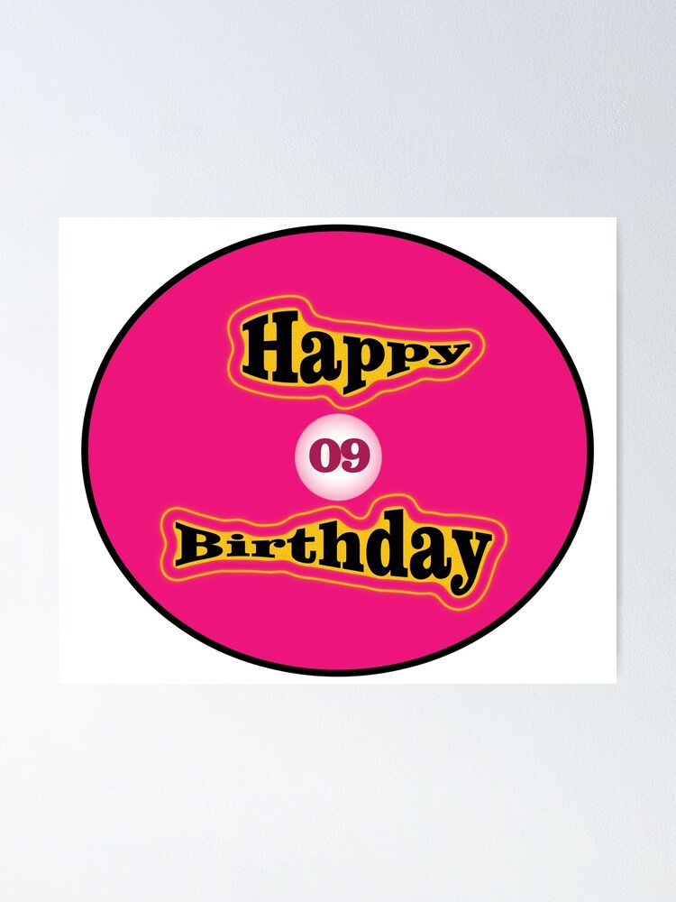 Happy Birthday 09 years Old Poster by ELBERSAID Redbubble