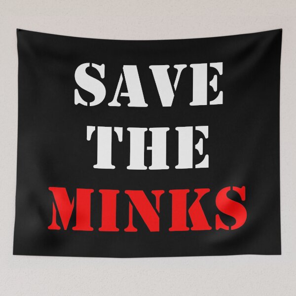 Item preview, Save the Minks! protect animals from extinction designed and sold by catnamedtiffany.