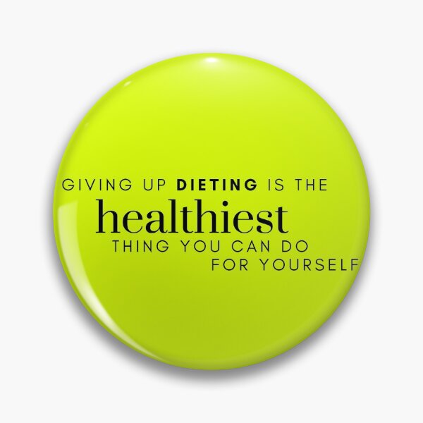 Item preview, Giving up Dieting is the Healthiest Thing You Can Do  designed and sold by jshujules.