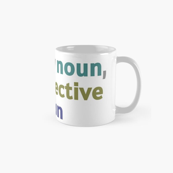 Verb My Noun Classic Mug