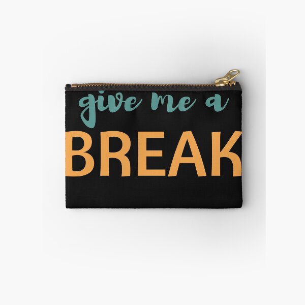 Item preview, Give me a break designed and sold by NomadMessenger.