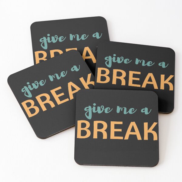 Item preview, Give me a break designed and sold by NomadMessenger.